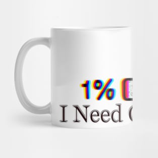 Funny Coffee TShirt- Low battery! I Need Coffee! Mug